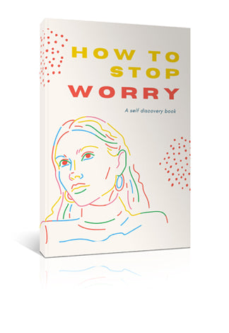 How To Stop Worry