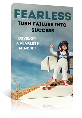 Fearless - How To Turn Failure Into Success