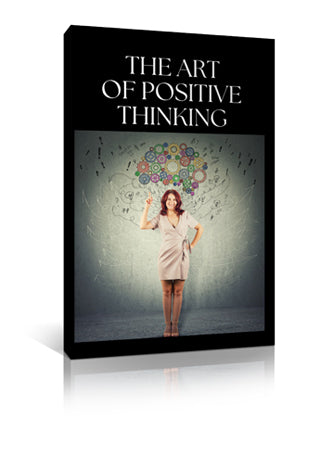 The Art of Positive Thinking